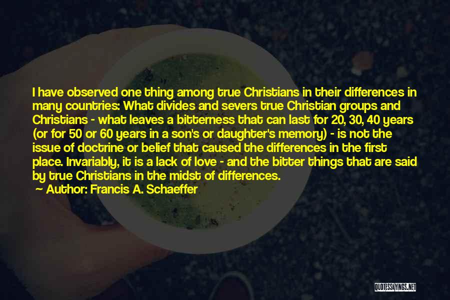 Bitterness Of Life Quotes By Francis A. Schaeffer