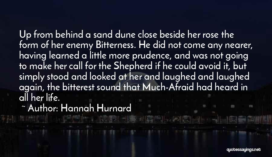 Bitterness Of Life Quotes By Hannah Hurnard