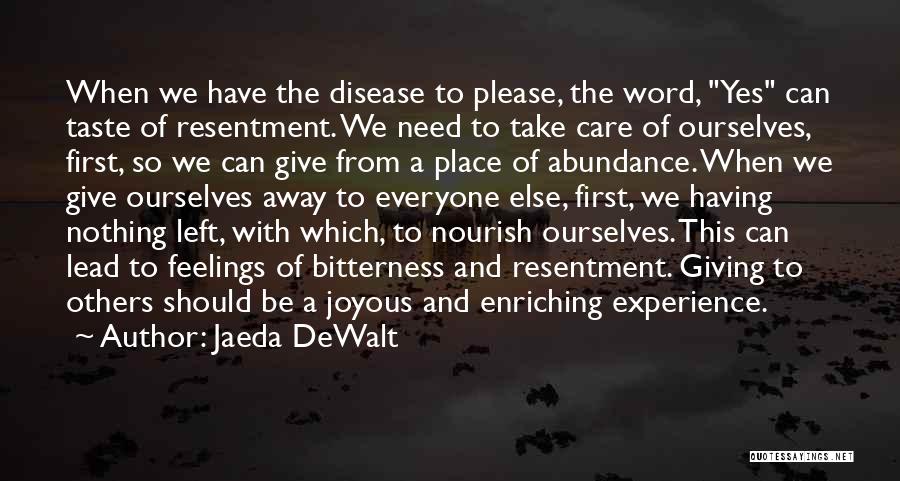 Bitterness Of Life Quotes By Jaeda DeWalt