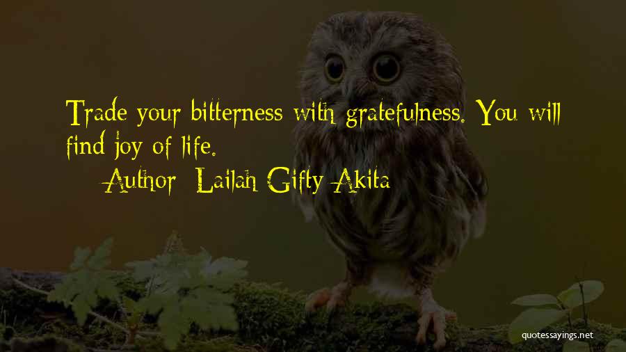 Bitterness Of Life Quotes By Lailah Gifty Akita