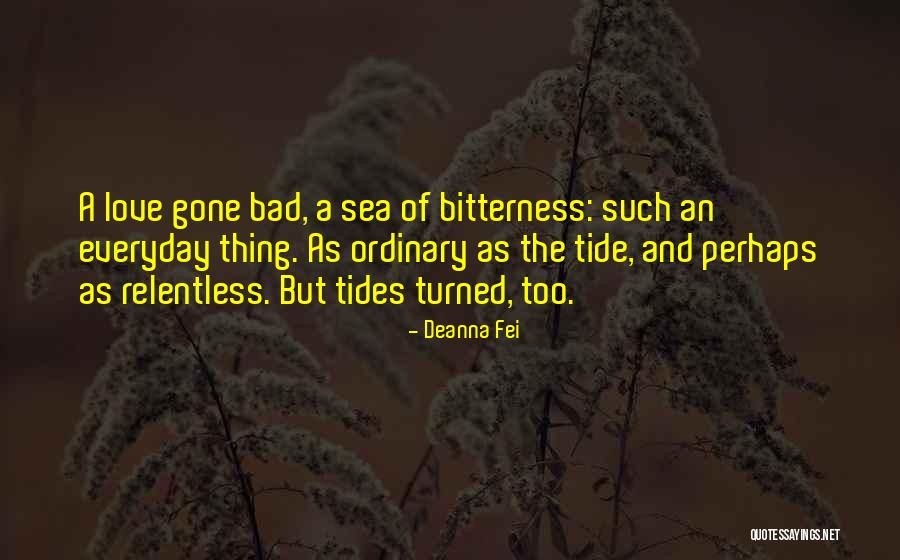 Bitterness Of Love Quotes By Deanna Fei Bitterness Of Love Quotes By Deanna Fei