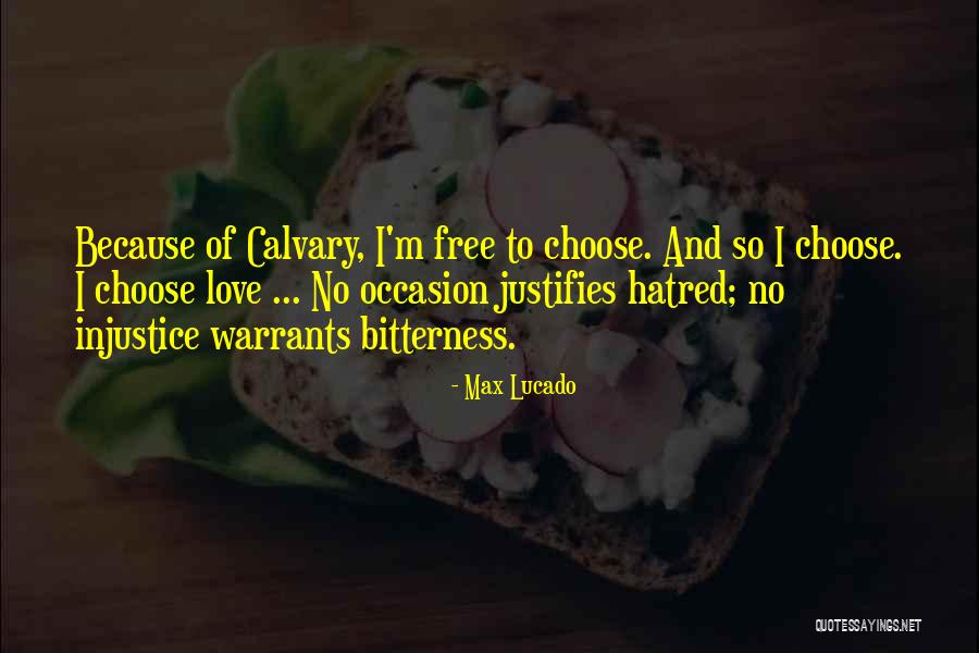 Bitterness Of Love Quotes By Max Lucado Bitterness Of Love Quotes By Max Lucado