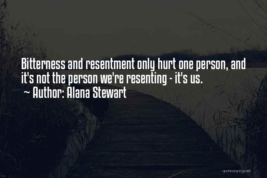 Bitterness Person Quotes By Alana Stewart