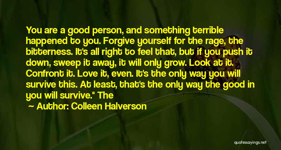 Bitterness Person Quotes By Colleen Halverson