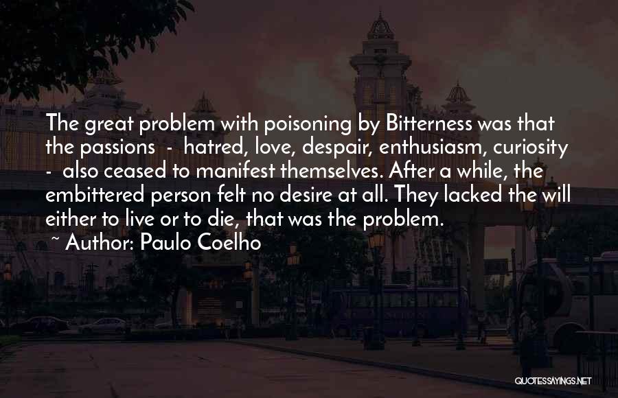 Bitterness Person Quotes By Paulo Coelho