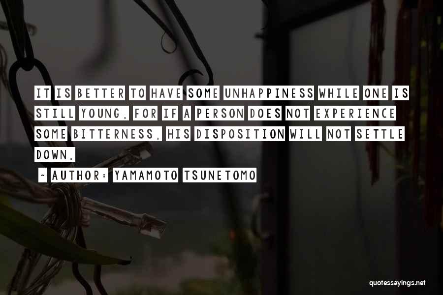 Bitterness Person Quotes By Yamamoto Tsunetomo