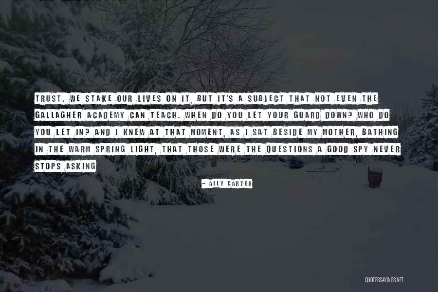 Bitterroot River Quotes By Ally Carter Bitterroot River Quotes By Ally Carter