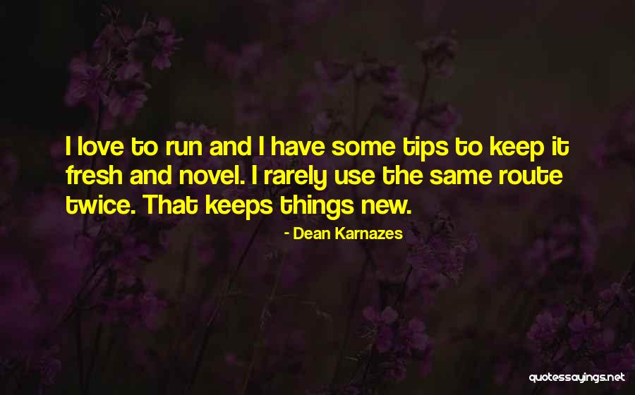 Bitterroots Best Quotes By Dean Karnazes Bitterroots Best Quotes By Dean Karnazes