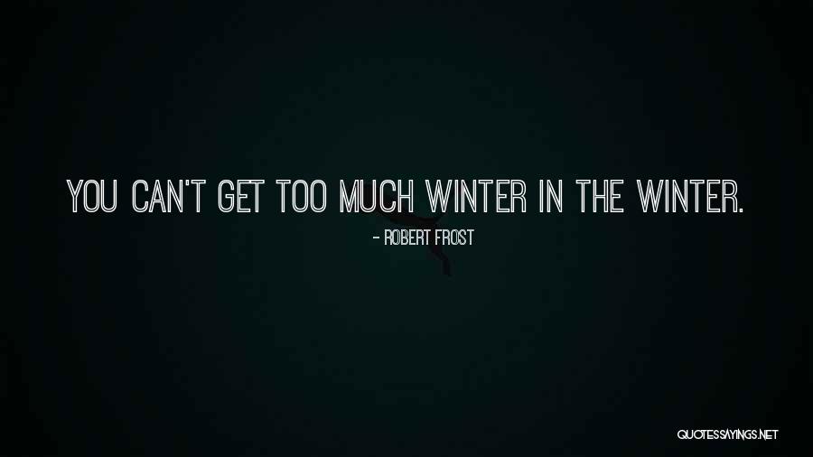 Bitterroots Best Quotes By Robert Frost