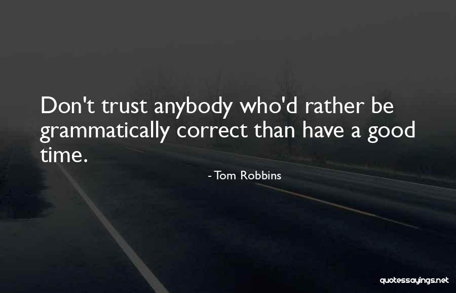 Bitterroots Best Quotes By Tom Robbins