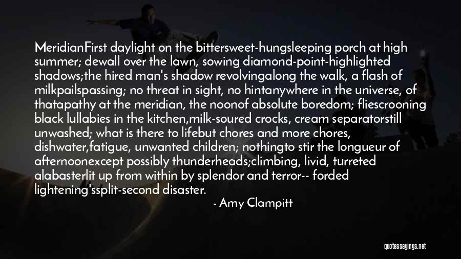 Bittersweet Life Quotes By Amy Clampitt Bittersweet Life Quotes By Amy Clampitt