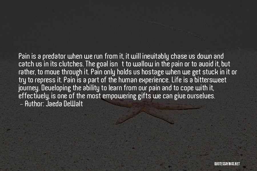Bittersweet Life Quotes By Jaeda DeWalt