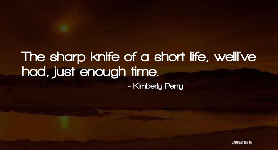 Bittersweet Life Quotes By Kimberly Perry Bittersweet Life Quotes By Kimberly Perry