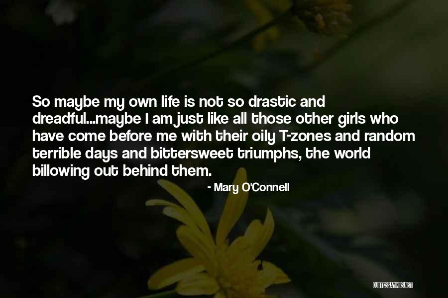 Bittersweet Life Quotes By Mary O'Connell Bittersweet Life Quotes By Mary O'Connell