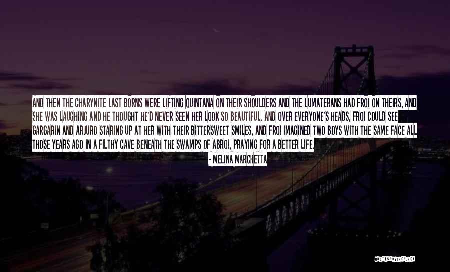 Bittersweet Life Quotes By Melina Marchetta Bittersweet Life Quotes By Melina Marchetta