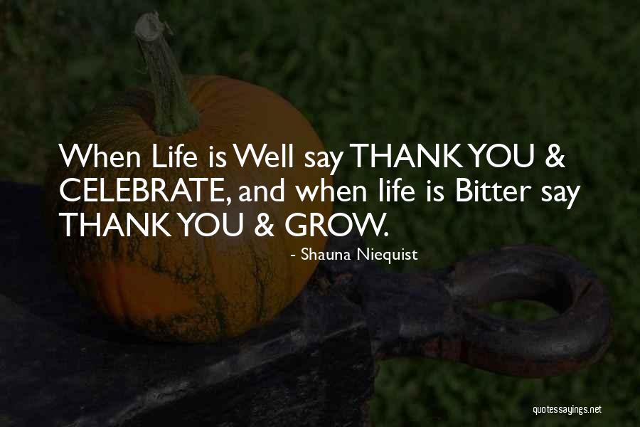 Bittersweet Life Quotes By Shauna Niequist Bittersweet Life Quotes By Shauna Niequist