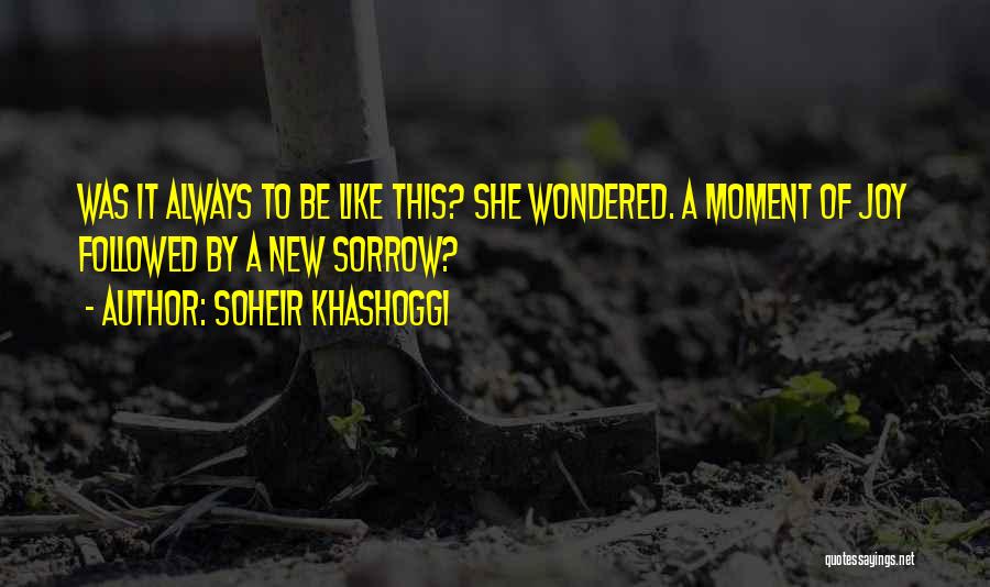 Bittersweet Life Quotes By Soheir Khashoggi