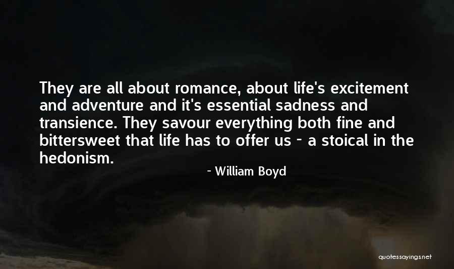 Bittersweet Life Quotes By William Boyd Bittersweet Life Quotes By William Boyd