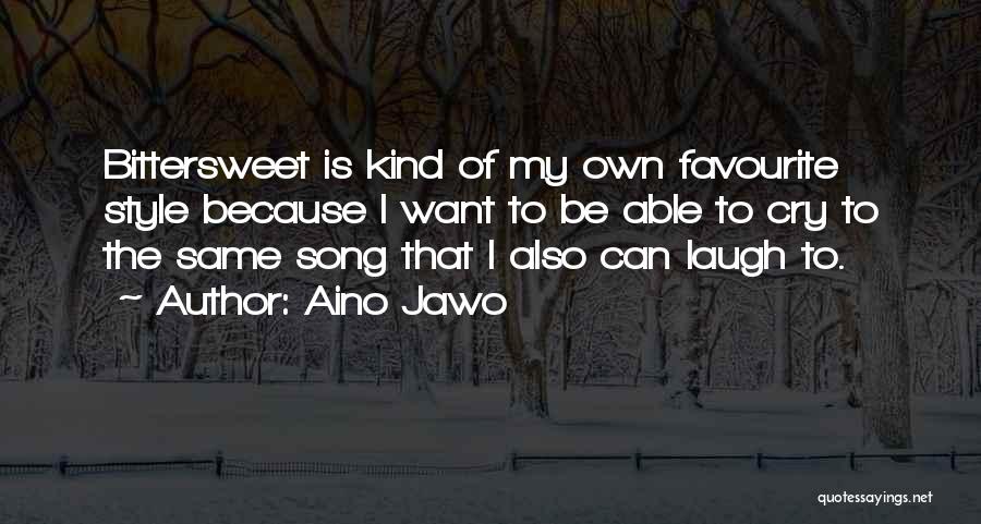 Bittersweet Quotes By Aino Jawo