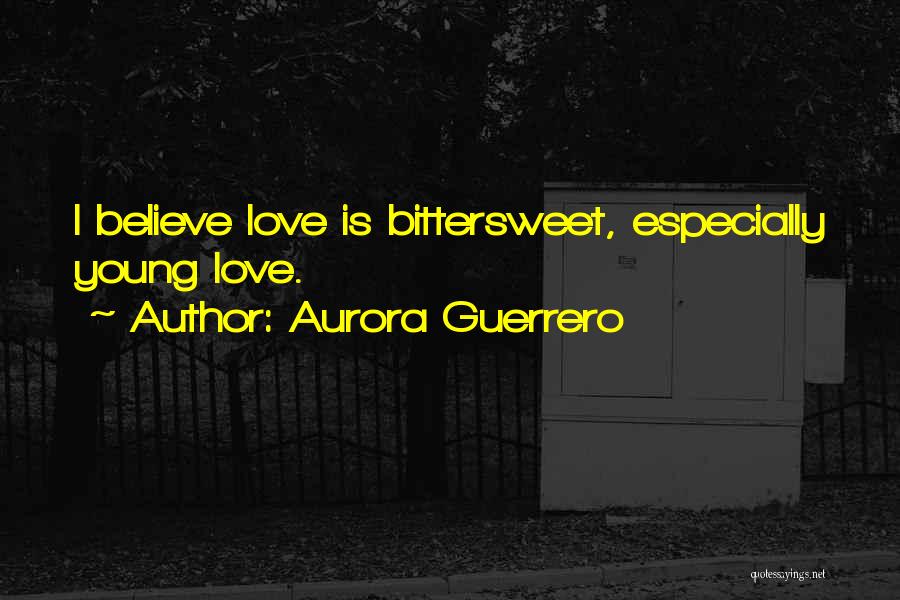 Bittersweet Quotes By Aurora Guerrero