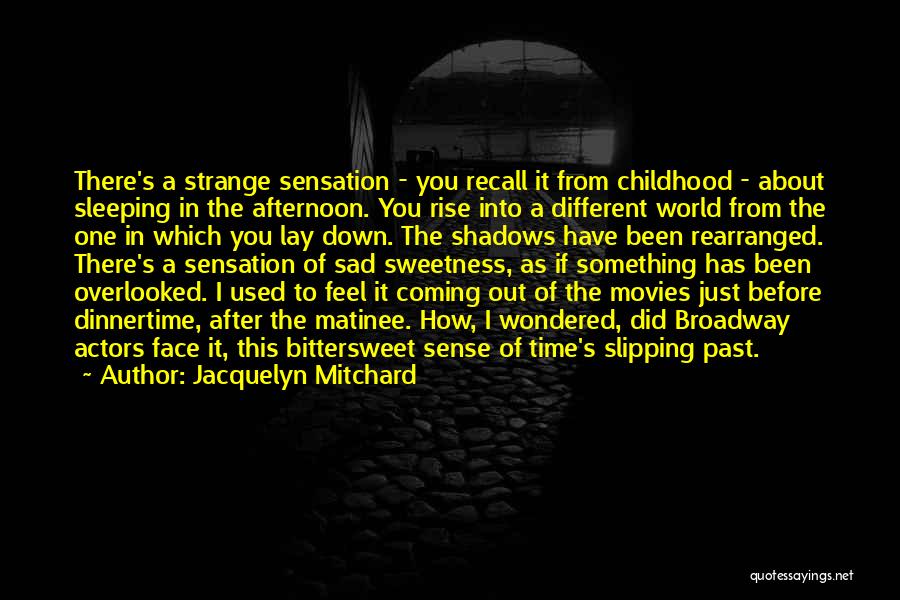 Bittersweet Quotes By Jacquelyn Mitchard