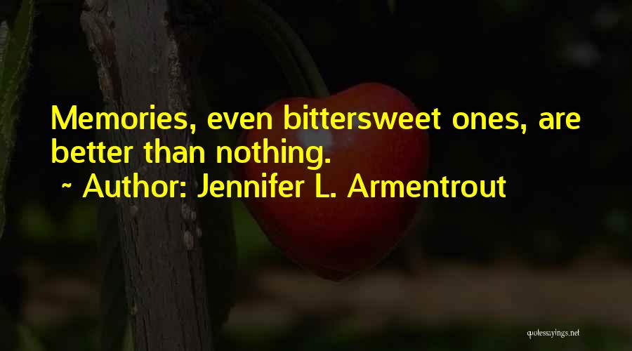 Bittersweet Quotes By Jennifer L. Armentrout