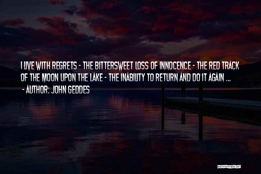 Bittersweet Quotes By John Geddes