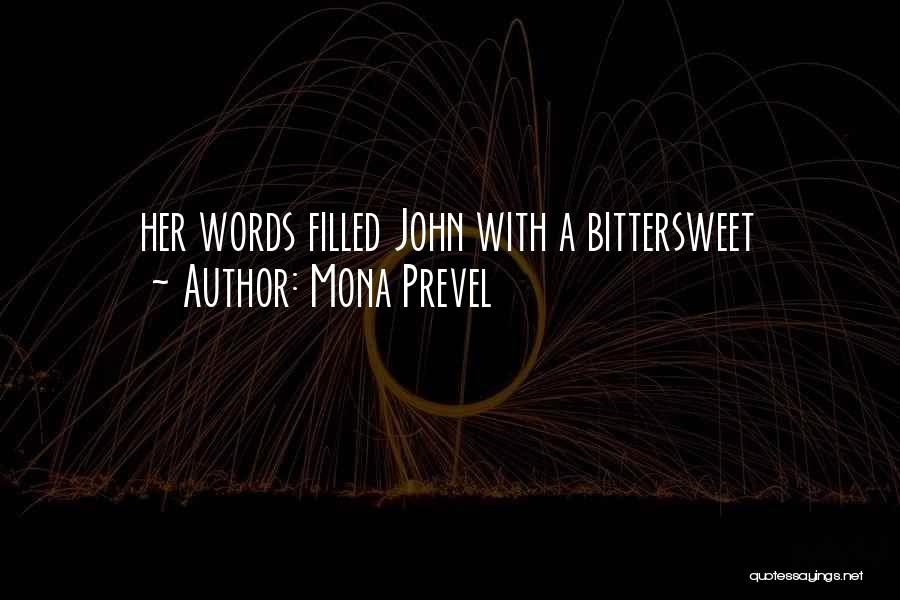 Bittersweet Quotes By Mona Prevel