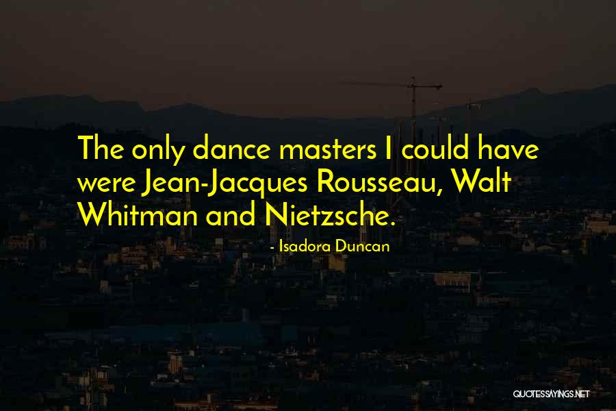Bittnerov Quotes By Isadora Duncan Bittnerov Quotes By Isadora Duncan