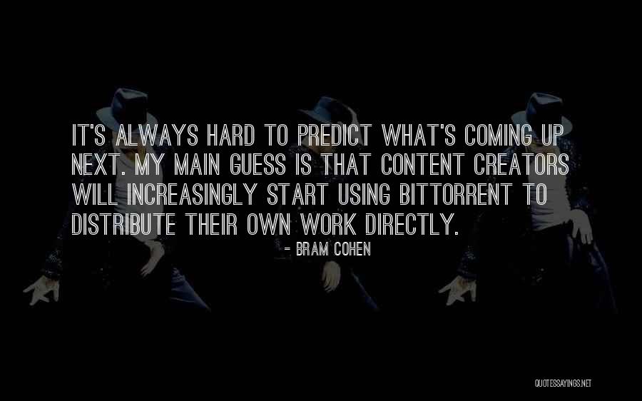 Bittorrent Quotes By Bram Cohen Bittorrent Quotes By Bram Cohen