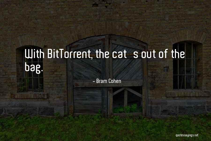 Bittorrent Quotes By Bram Cohen Bittorrent Quotes By Bram Cohen