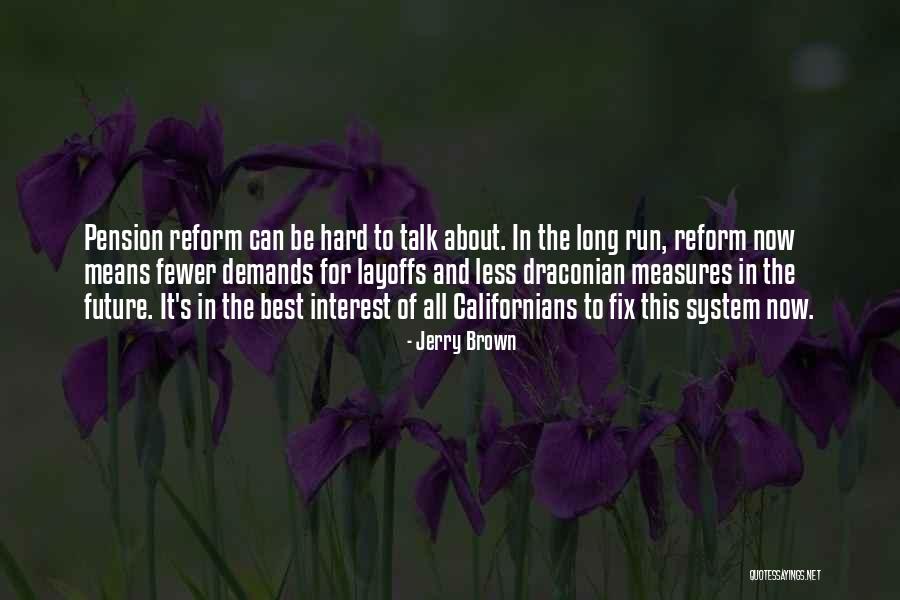 Bitts Park Quotes By Jerry Brown Bitts Park Quotes By Jerry Brown
