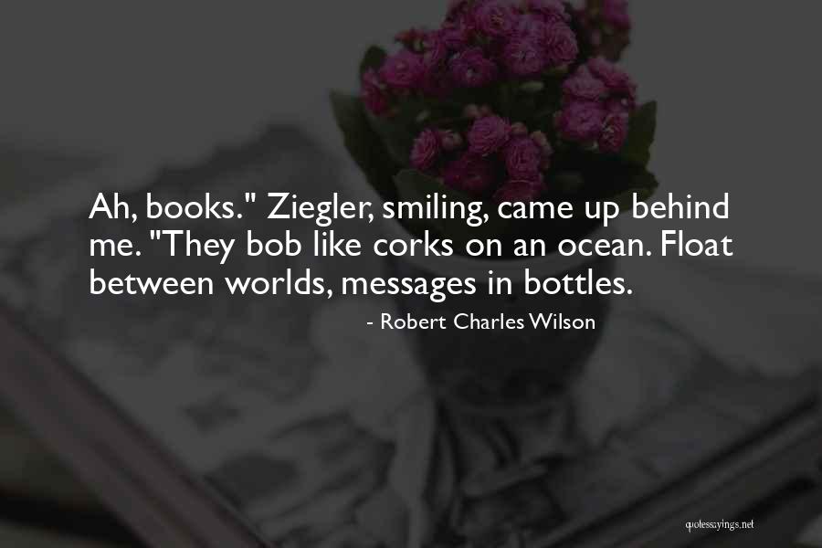 Biverkningar Quotes By Robert Charles Wilson Biverkningar Quotes By Robert Charles Wilson
