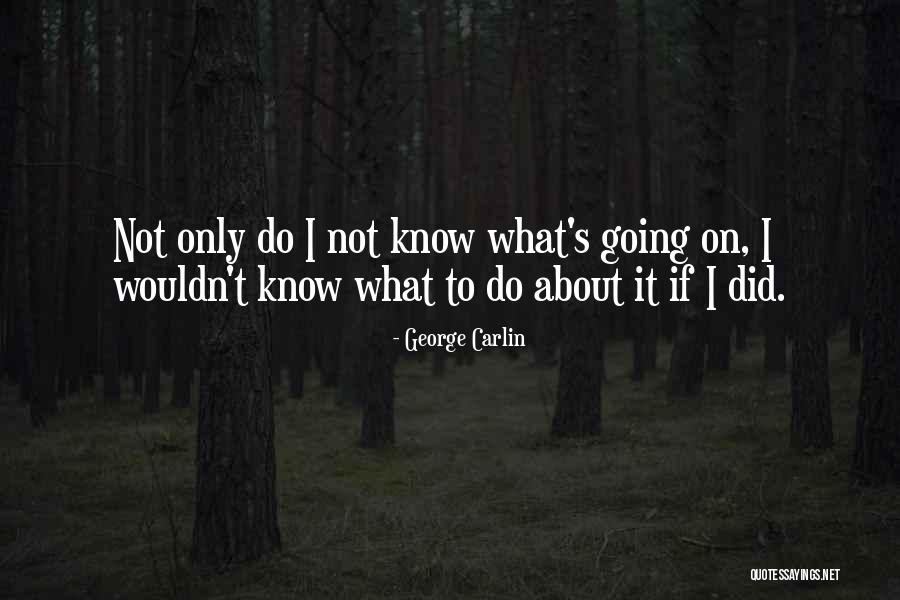 Biwi Ka Ghulam Quotes By George Carlin Biwi Ka Ghulam Quotes By George Carlin