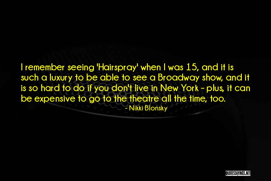 Biyi Bandele Quotes By Nikki Blonsky Biyi Bandele Quotes By Nikki Blonsky