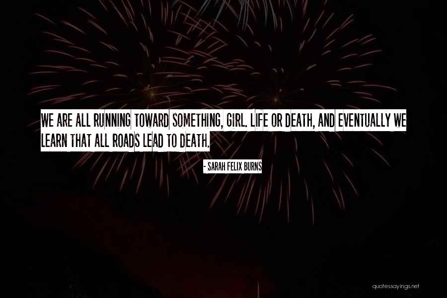 Biyolojik Yasalara Quotes By Sarah Felix Burns