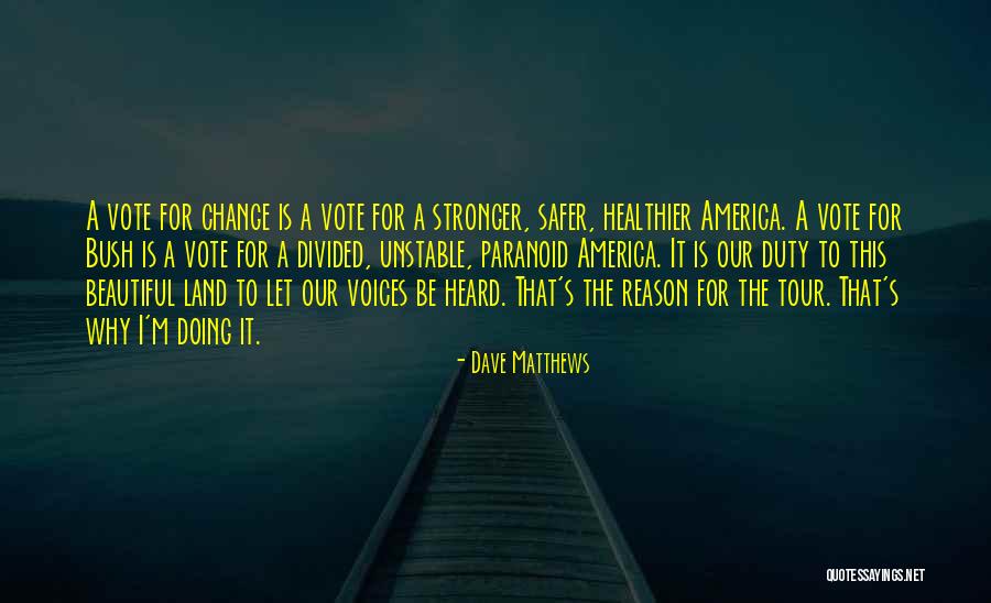 Bizancio Constantinopla Quotes By Dave Matthews Bizancio Constantinopla Quotes By Dave Matthews