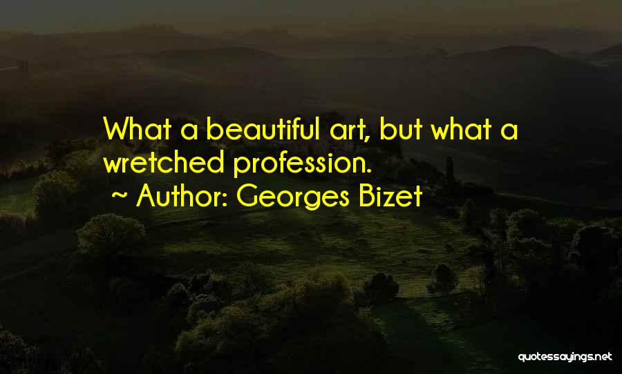 Bizet Quotes By Georges Bizet