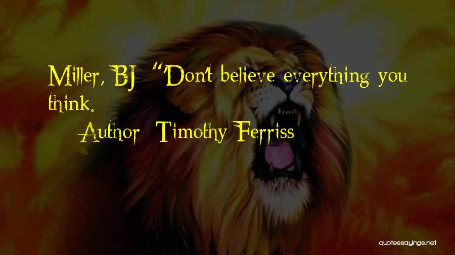 Bj Miller Quotes By Timothy Ferriss