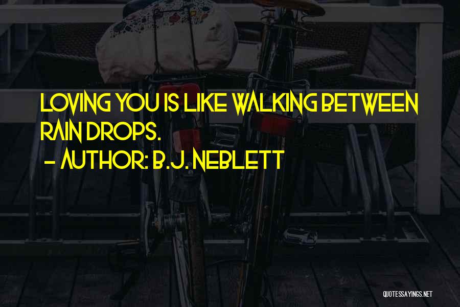 Bj Quotes By B.J. Neblett