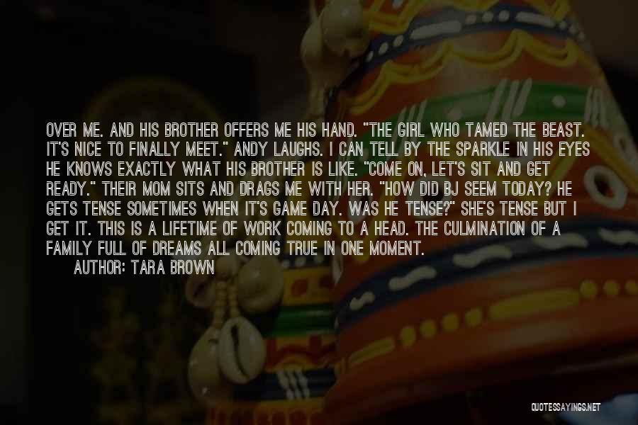 Bj Quotes By Tara Brown