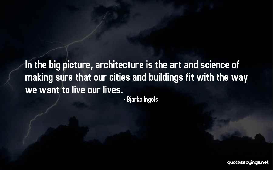 Bjarke Ingels Quotes 346376