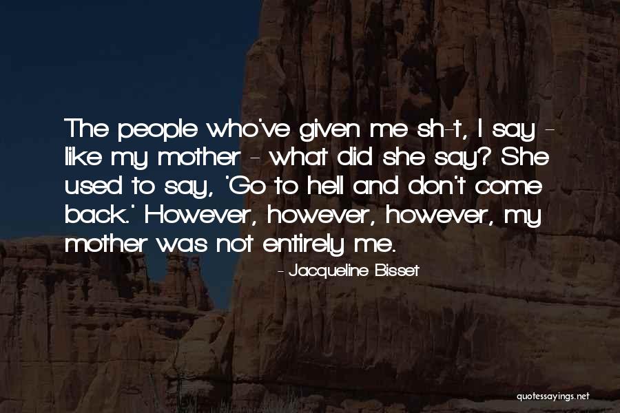 Bjarki Bragason Quotes By Jacqueline Bisset