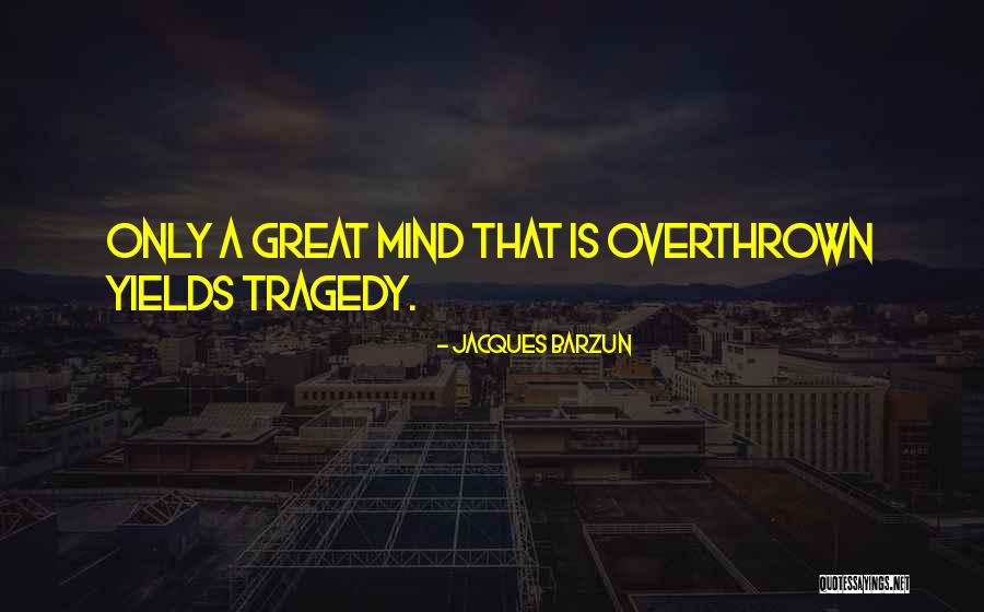 Bjarki Olafsson Quotes By Jacques Barzun Bjarki Olafsson Quotes By Jacques Barzun