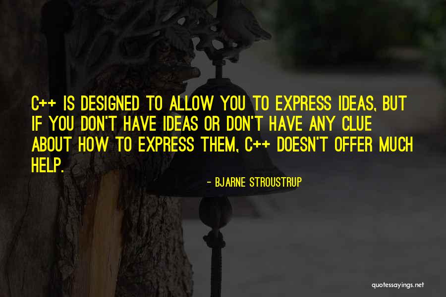 Bjarne Stroustrup C Quotes By Bjarne Stroustrup Bjarne Stroustrup C Quotes By Bjarne Stroustrup