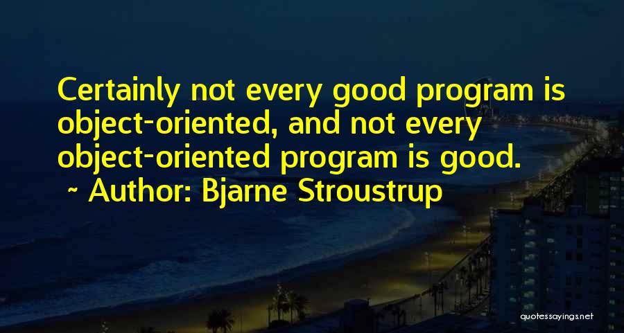 Bjarne Stroustrup Quotes 1672834