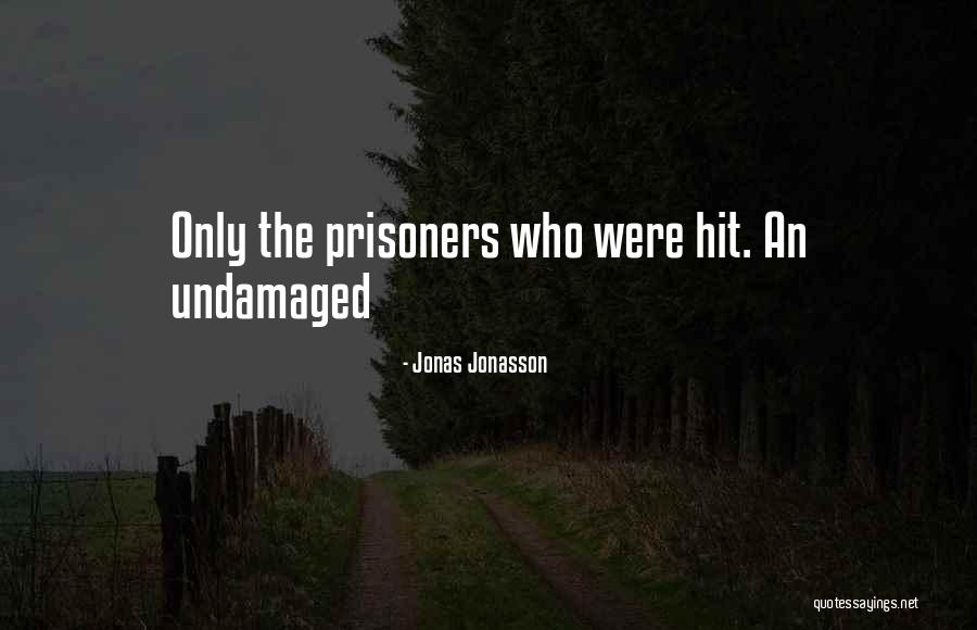 Bjarteyjarsandur Quotes By Jonas Jonasson Bjarteyjarsandur Quotes By Jonas Jonasson