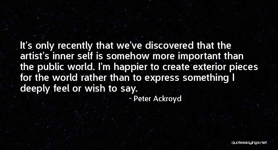 Bjauriosios Quotes By Peter Ackroyd Bjauriosios Quotes By Peter Ackroyd