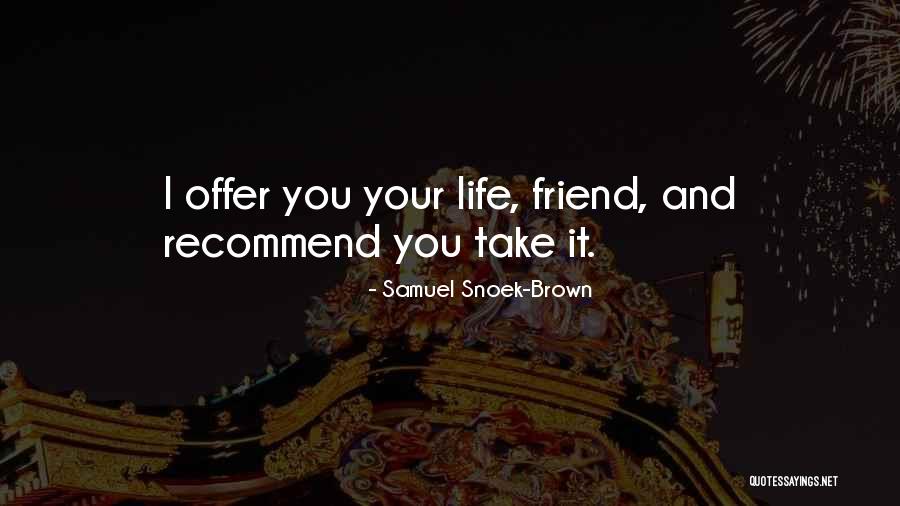 Bjauriosios Quotes By Samuel Snoek-Brown Bjauriosios Quotes By Samuel Snoek-Brown