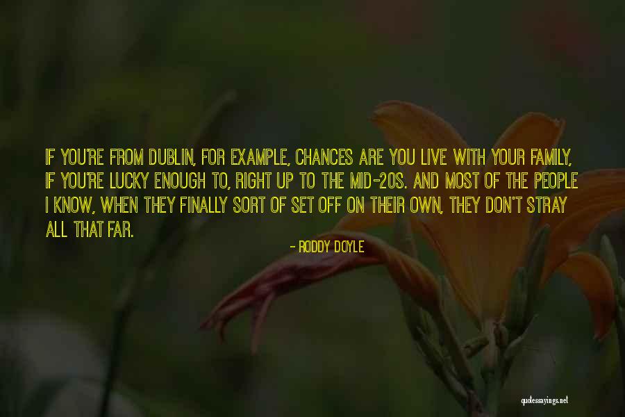 Bjeing Quotes By Roddy Doyle Bjeing Quotes By Roddy Doyle